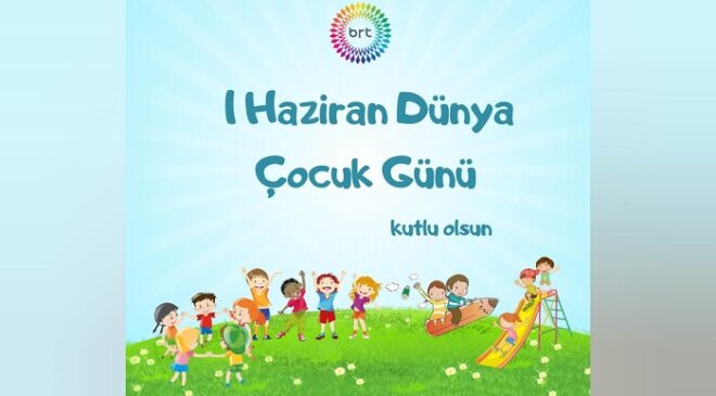 Tüm çocuklarımızın ‘Dünya Çocuk Günü’ kutlu olsun