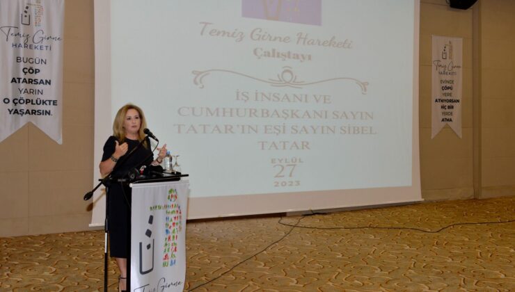 Temiz Girne Hareketi Çalıştayı’nda konuşan Sibel Tatar: “Tatlısu Hedef Sıfır Atık Projesi yüzde 85 başarıya ulaştı”