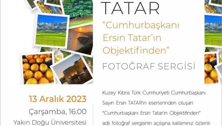 “Cumhurbaşkanı Ersin Tatar’ın Objektifinden” fotoğraf sergisi Çarşamba günü açılıyor