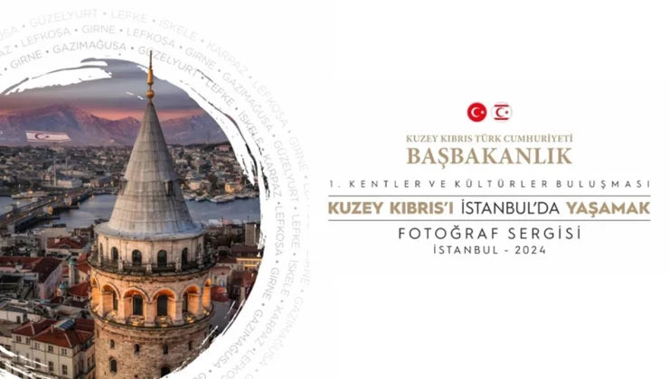 ‘Kuzey Kıbrıs’ı İstanbul’da Yaşamak’ ; Başbakanlık tarafından düzenlenen fotoğraf sergisi bugün İstanbul’da açılıyor